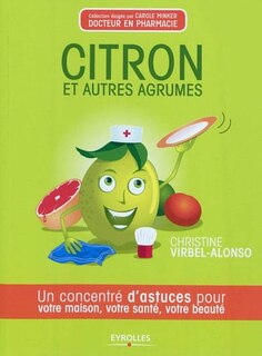 Front cover_Citron et autres agrumes : un concentré d'astuces pour votre maison, votre santé, votre beauté