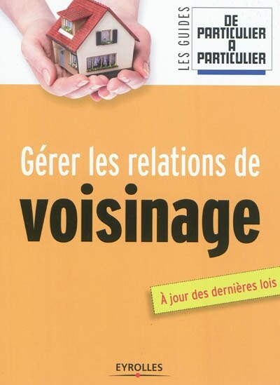 Front cover_Gérer les relations de voisinage