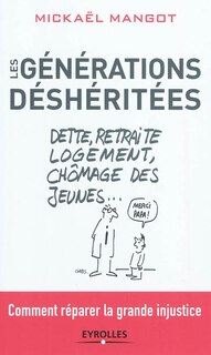 Front cover_Les générations déshéritées : comment réparer la grande injustice