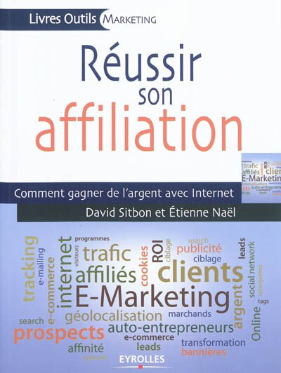 Front cover_Réussir son affiliation : comment gagner de l'argent avec Internet