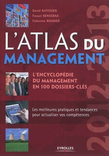Front cover_L'atlas du management : l'encyclopédie du management en 100 dossiers-clés : 2012-2013