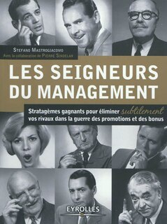 Couverture_Les seigneurs du management : stratagèmes gagnants pour éliminer subtilement vos rivaux dans la guerre des promotions et des bonus