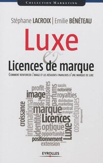 Front cover_Luxe et licences de marque : comment renforcer l'image et les résultats financiers d'une marque de luxe