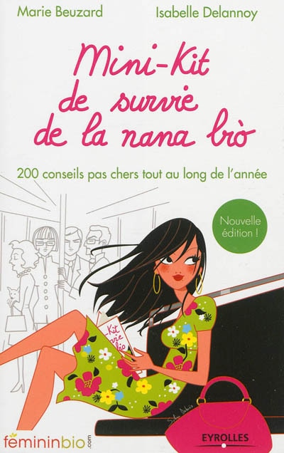 Couverture_Mini-kit de survie de la nana bio : 200 conseils pas chers tout au long de l'année