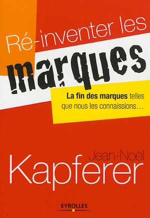 Ré-inventer les marques: la fin des marques telles que nous les connaissions...