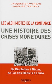 Front cover_Les alchimistes de la confiance, une histoire des crises monétaires