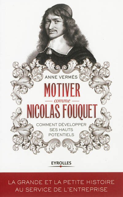 Couverture_Motiver comme Nicolas Fouquet