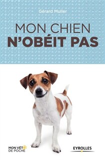Front cover_Mon chien n'obéit pas