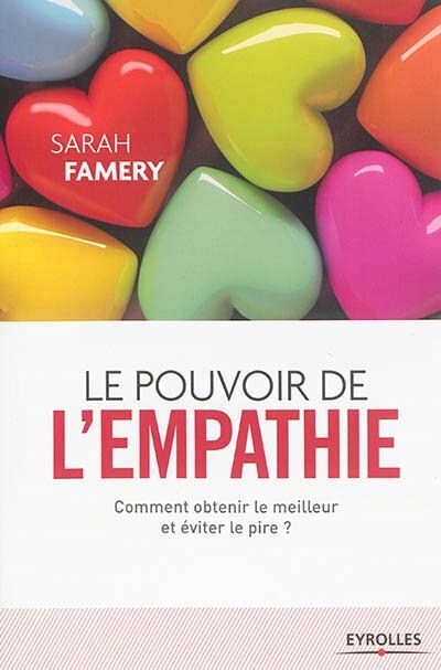 Couverture_Le pouvoir de l'empathie : comment obtenir le meilleur et éviter le pire ?