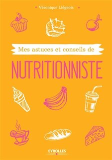 Couverture_Mes astuces et conseils de nutritionniste