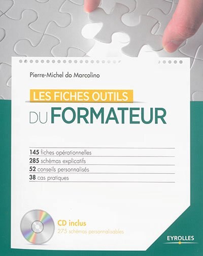 Front cover_Les fiches outils du formateur : 145 fiches opérationnelles, 285 schémas explicatifs, 52 conseils personnalisés, 38 cas pratiques : CD inclus, 275 schémas personnalisables