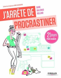 Front cover_J'arrête de procrastiner ! : 21 jours pour arrêter de tout remettre au lendemain