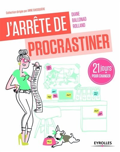 Front cover_J'arrête de procrastiner ! : 21 jours pour arrêter de tout remettre au lendemain