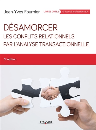 Couverture_Désamorcer les conflits relationnels par l'analyse transactionnelle