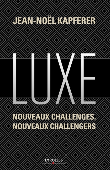 Luxe: Nouveaux challenges, nouveaux challengers