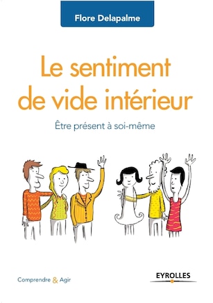 Le sentiment de vide intérieur: Être présent à soi-même