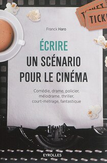 Couverture_Ecrire un scénario pour le cinéma