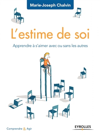 L' estime de soi: apprendre à s'aimer avec ou sans les autres