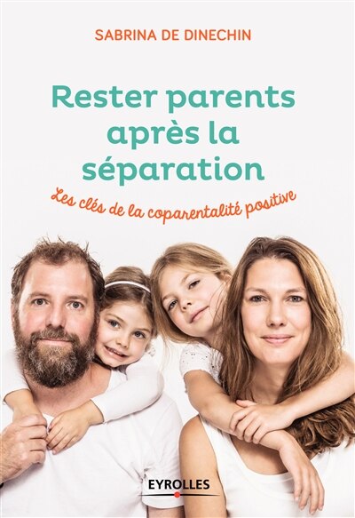 Front cover_Rester parents après la séparation : les clés de la coparentalité positive