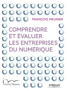 Couverture_COMPRENDRE ET &Eacute;VALUER LES ENTREPRISES DU NUM&Eacute;RIQUE