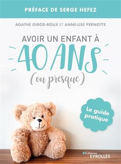 Front cover_Avoir un enfant à 40 ans (ou presque)