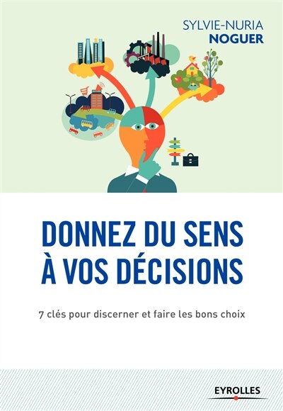 Front cover_Donnez du sens à vos décisions : 7 clés pour discerner et faire les bons choix