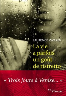 Couverture_La vie a parfois un goût de ristretto