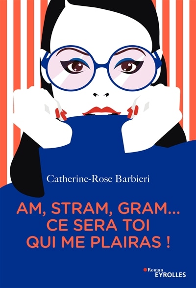 Front cover_Am, stram, gram... ce sera toi qui me plairas !