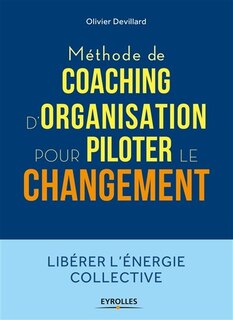 Front cover_Méthode de coaching d'organisation pour piloter le changement