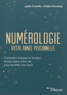 Front cover_Numérologie, votre année personnelle : comment intégrer le facteur temps dans votre vie pour faciliter vos choix