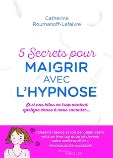 Front cover_5 secrets pour maigrir avec l'hypnose