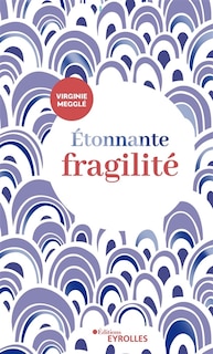 Front cover_Etonnante fragilité