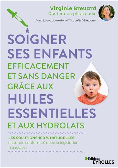 Couverture_Soigner ses enfants efficacement et sans danger grâce aux huiles essentielles et aux hydrolats