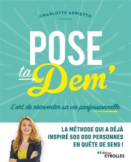 Couverture_Pose ta dem' : l'art de réinventer sa vie professionnelle