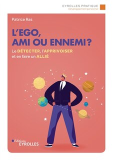 Front cover_L' ego, ami ou ennemi ?