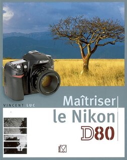 Front cover_Maîtriser le Nikon D80