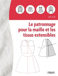 Couverture_Le patronnage pour la maille et les tissus extensibles