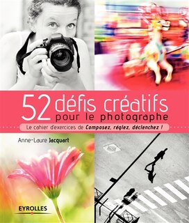 Front cover_52 défis créatifs pour le photographe