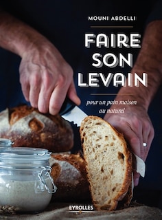 Couverture_Faire son levain : pour un pain maison au naturel