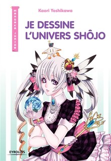 Front cover_Je dessine l'univers shôjo