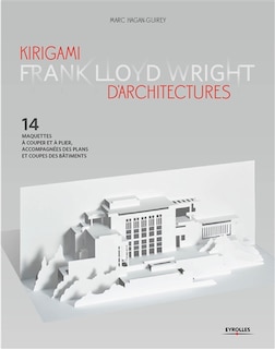 Couverture_Kirigami d'architectures Frank Lloyd Wright