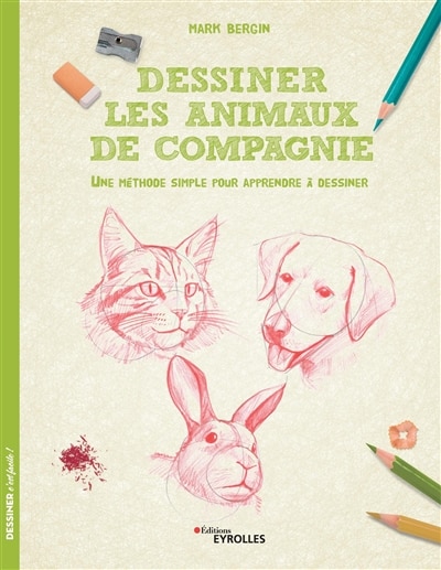 Dessiner les animaux de compagnie: une méthode simple pour apprendre à dessiner