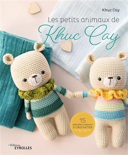 Front cover_Les petits animaux de Khuc Cay. 15 adorables créations à crocheter