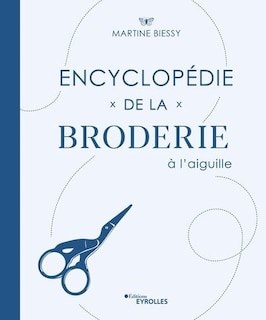 Front cover_ENCYCLOPÉDIE DE LA BRODERIE À L'AIGUILLE