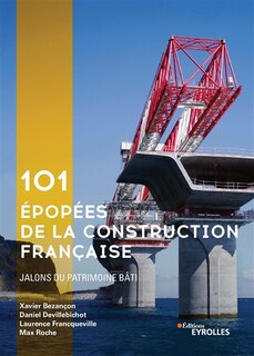 Couverture_101 épopées de la construction française