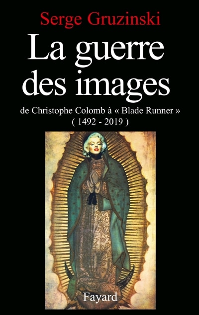 GUERRE DES IMAGES (LA)