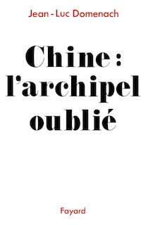 Front cover_Chine, l'archipel oublié