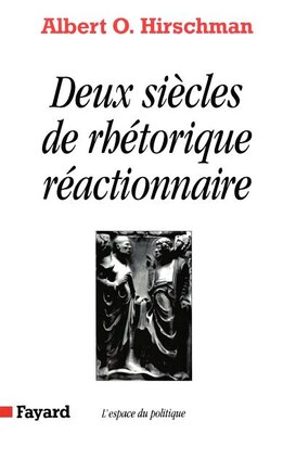 Deux siècles de rhétorique réactionnaire: effets pervers, inanité et inopérance