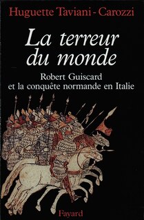 Front cover_La terreur du monde, Robert Guiscard
