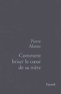 Couverture_Comment briser le coeur de sa mère